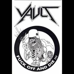 Vault (MLS) : Fuck off and Die!!!
